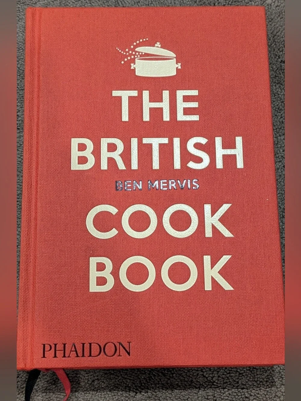 The British Cookbook Ben Mervis Authentic Home Cooking Recipes